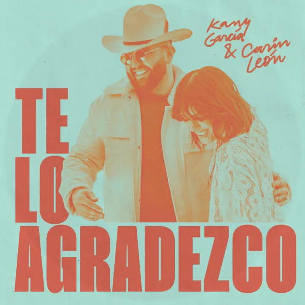Cover art for Te Lo Agradezco — Kany García & Carín León